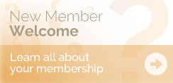 New Member Welcome - Learn all about your membership